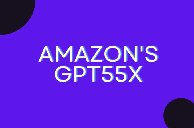 Amazon’s GPT55x: Revolutionizing Mobile App Experience