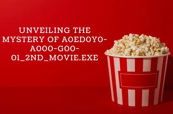 The “a0ed0y0-a000-g00-01_2nd_movie.exe” Phenomenon: Fact vs. Fiction