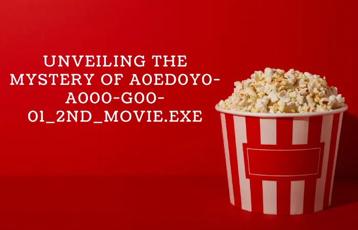 Unveiling the mystery of a0ed0y0-a000-g00-01_2nd_movie.exe